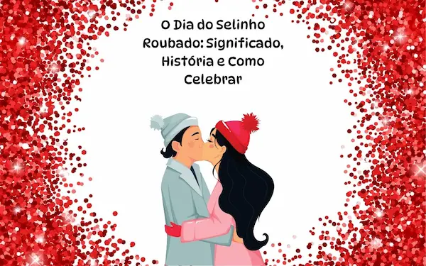 O Dia do Selinho Roubado: Uma Data Inusitada e Cheia de Significados 1 Red Bold Glitter Confetti Couples Kiss Happy New Year Instagram Post
